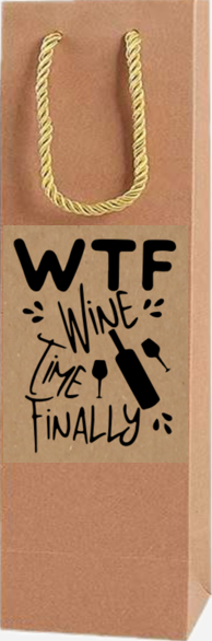 - WTF - " Wine Time Finally"